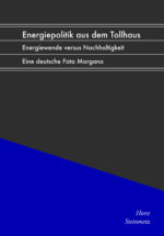 Horst Steinmetz.: Energiepolitik aus dem Tollhaus