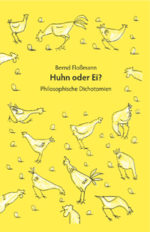 Bernd Floßmann: Huhn oder Ei?
