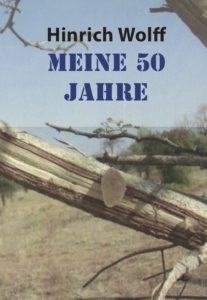 Hinrich Wolff: Meine 50 Jahre