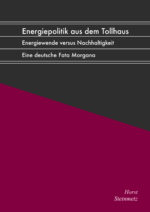 Horst Steinmetz: Energiepolitik aus dem Tollhaus