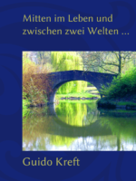 Guido Kreft: Mitten im Leben und zwischen zwei Welten