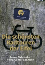 Rainer Nahrendorf, Boßmann, Heinz-Günter: Die schönsten Radtouren der Eifel I