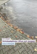 Anna Erleinspek: von wegen: Schicksalspforten öffnen sich langsam