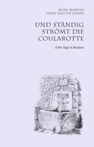 Rudi Marvin: Und ständig strömt die Coularotte