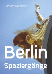 Barbara Neumeier. Berlinspaziergänge